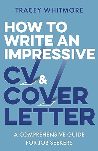How to Write an Impressive Cv and Cover Letter: A Comprehensive Guide for Jobseekers